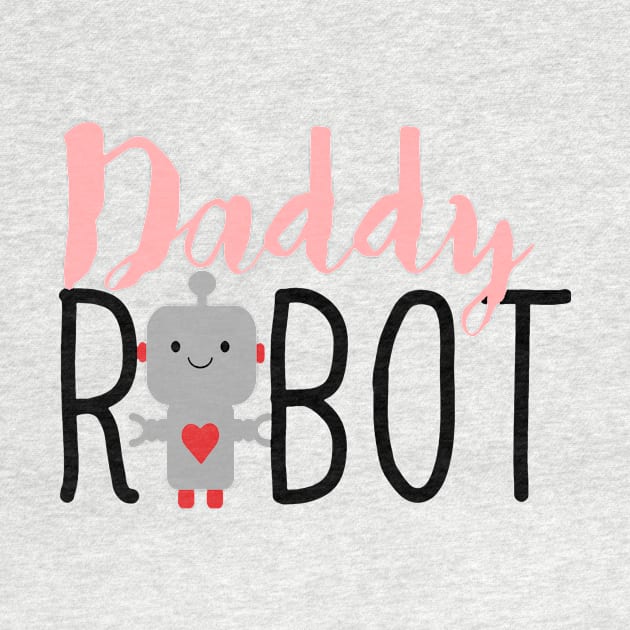 Daddy Robot by naldy09